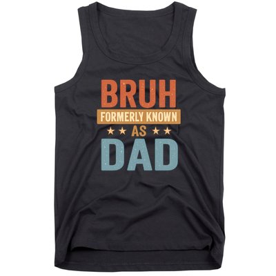 Bruh Formerly Known as Dad Tank Top