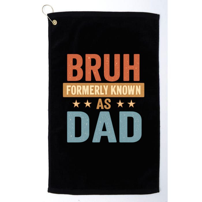 Bruh Formerly Known as Dad Golf Towel