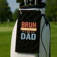 Bruh Formerly Known as Dad Golf Towel