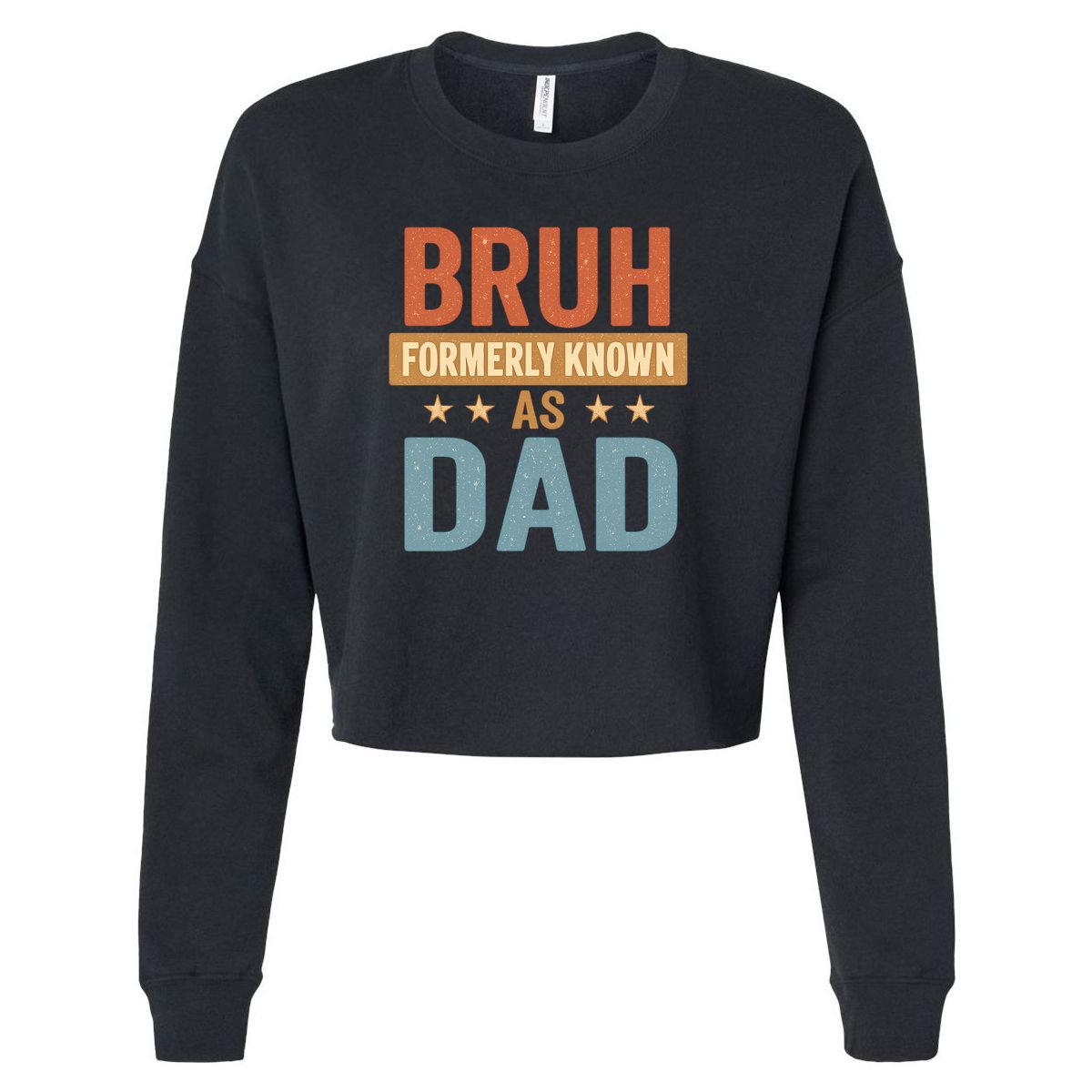 Bruh Formerly Known as Dad Cropped Pullover Crew