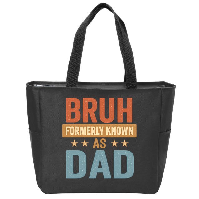 Bruh Formerly Known as Dad Zip Tote Bag