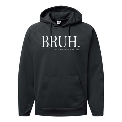 Bruh Formerly Known As Mom Performance Fleece Hoodie