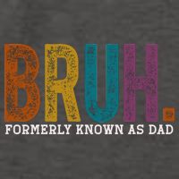 Bruh Formerly Known As Dad Father's Day Vector Backpack