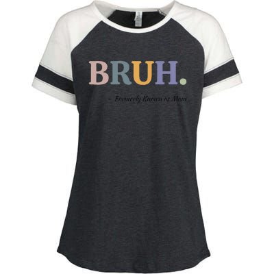 Bruh Formerly Known As Mom Bruh Mom Mom Life Funny Mom Mommy Bruh Enza Ladies Jersey Colorblock Tee