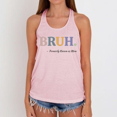 Bruh Formerly Known As Mom Bruh Mom Mom Life Funny Mom Mommy Bruh Women's Knotted Racerback Tank