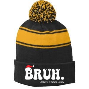 Bruh Formerly Known As Mom Funny Stripe Pom Pom Beanie