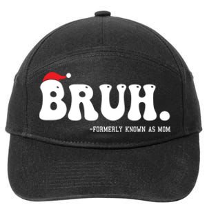 Bruh Formerly Known As Mom Funny 7-Panel Snapback Hat