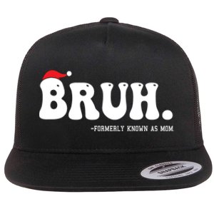 Bruh Formerly Known As Mom Funny Flat Bill Trucker Hat