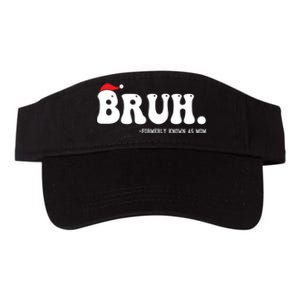 Bruh Formerly Known As Mom Funny Valucap Bio-Washed Visor