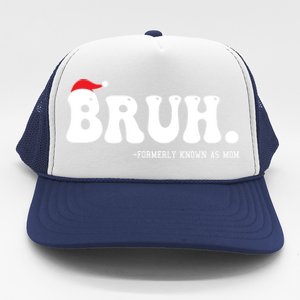 Bruh Formerly Known As Mom Funny Trucker Hat