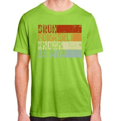 Bruh Formerly Known As Mom Funny Adult ChromaSoft Performance T-Shirt