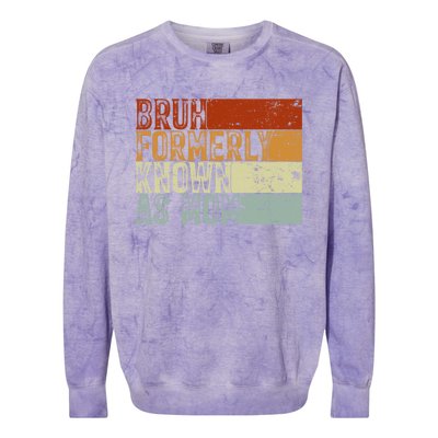 Bruh Formerly Known As Mom Funny Colorblast Crewneck Sweatshirt