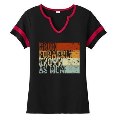 Bruh Formerly Known As Mom Funny Ladies Halftime Notch Neck Tee