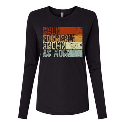 Bruh Formerly Known As Mom Funny Womens Cotton Relaxed Long Sleeve T-Shirt