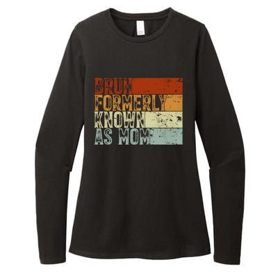 Bruh Formerly Known As Mom Funny Womens CVC Long Sleeve Shirt