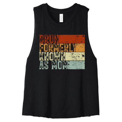 Bruh Formerly Known As Mom Funny Women's Racerback Cropped Tank