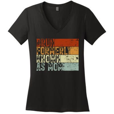 Bruh Formerly Known As Mom Funny Women's V-Neck T-Shirt