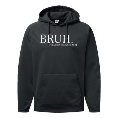 Bruh Formerly Known As Mom Performance Fleece Hoodie