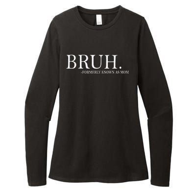 Bruh Formerly Known As Mom Womens CVC Long Sleeve Shirt