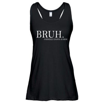 Bruh Formerly Known As Mom Ladies Essential Flowy Tank