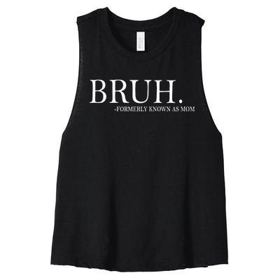 Bruh Formerly Known As Mom Women's Racerback Cropped Tank