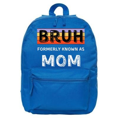 Bruh Formerly Known As Mom 16 in Basic Backpack