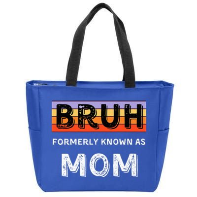 Bruh Formerly Known As Mom Zip Tote Bag