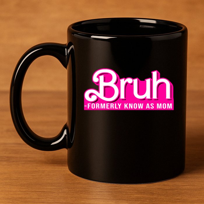 Bruh Formerly Known As Mom Funny 11oz C Handle Ceramic Mug
