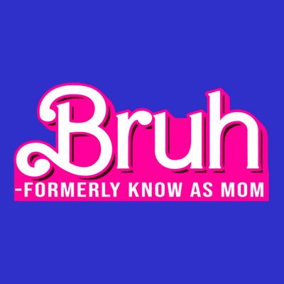 Bruh Formerly Known As Mom Funny T-Shirt