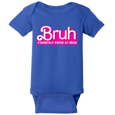 Bruh Formerly Known As Mom Funny Baby Bodysuit