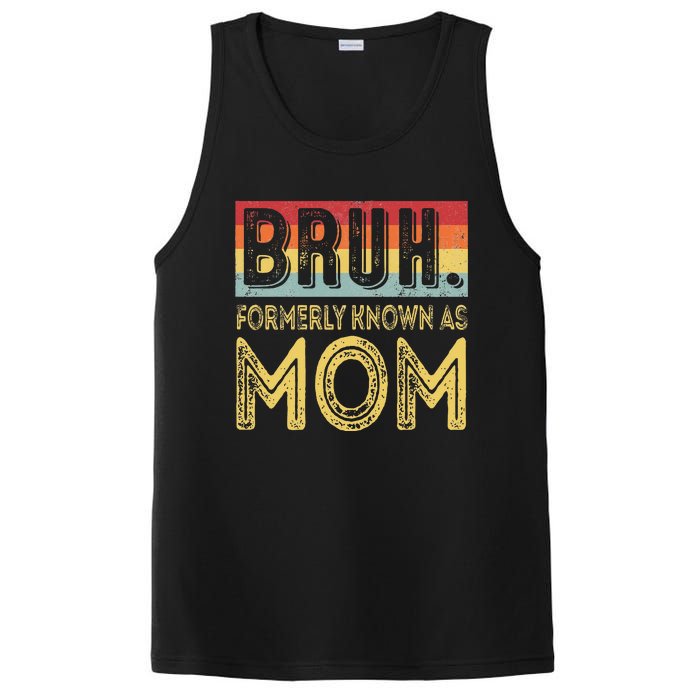 Bruh Formerly Known As Mom Gifts For Mom MotherS Day PosiCharge Competitor Tank