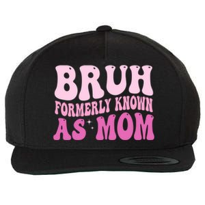 Bruh Formerly Known As Mom Funny Wool Snapback Cap