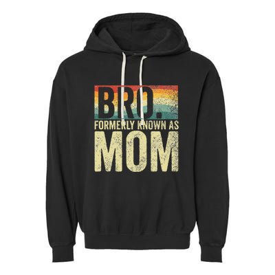 Bro Formerly Known As Mom Vintage Mothers Day Garment-Dyed Fleece Hoodie