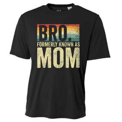 Bro Formerly Known As Mom Vintage Mothers Day Cooling Performance Crew T-Shirt