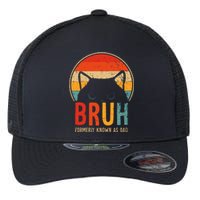 Bruh Formerly Known As Dad Funny FatherS Day Flexfit Unipanel Trucker Cap