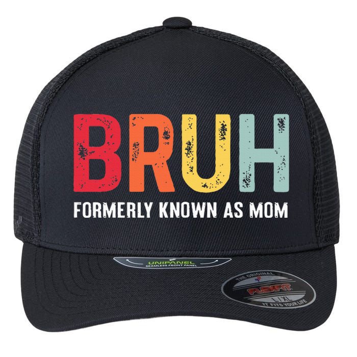 Bruh Formerly Known As Mom Funny MotherS Day Flexfit Unipanel Trucker Cap