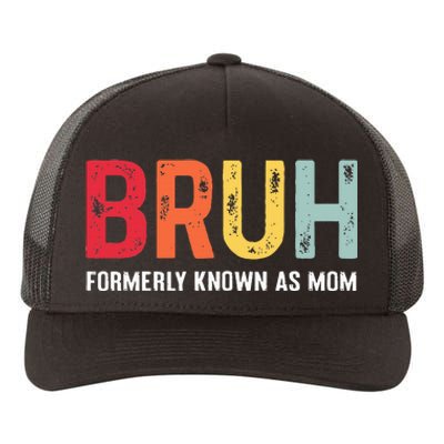 Bruh Formerly Known As Mom Funny MotherS Day Yupoong Adult 5-Panel Trucker Hat