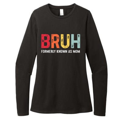 Bruh Formerly Known As Mom Funny MotherS Day Womens CVC Long Sleeve Shirt