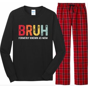 Bruh Formerly Known As Mom Funny MotherS Day Long Sleeve Pajama Set