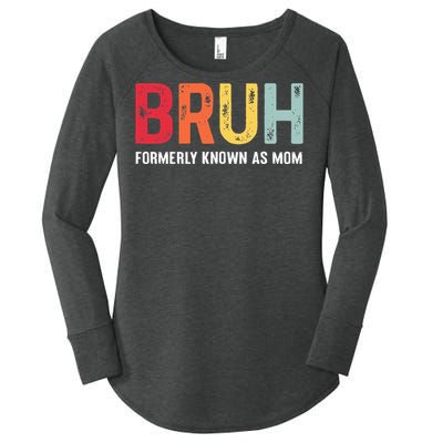 Bruh Formerly Known As Mom Funny MotherS Day Women's Perfect Tri Tunic Long Sleeve Shirt