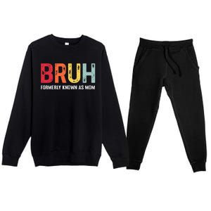 Bruh Formerly Known As Mom Funny MotherS Day Premium Crewneck Sweatsuit Set