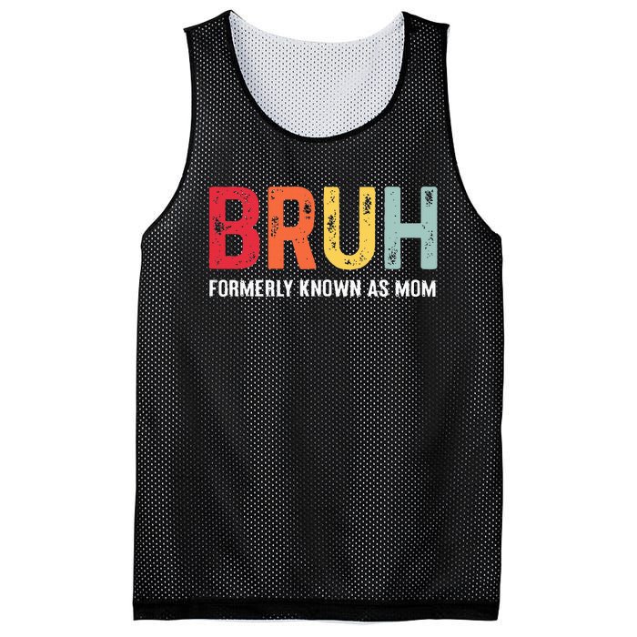 Bruh Formerly Known As Mom Funny MotherS Day Mesh Reversible Basketball Jersey Tank