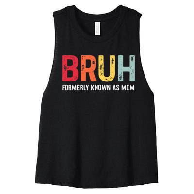 Bruh Formerly Known As Mom Funny MotherS Day Women's Racerback Cropped Tank