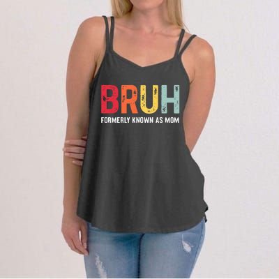 Bruh Formerly Known As Mom Funny MotherS Day Women's Strappy Tank