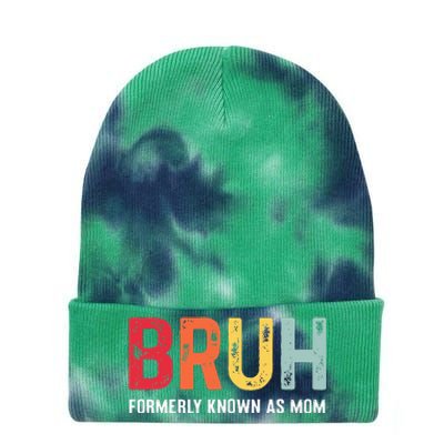 Bruh Formerly Known As Mom Funny MotherS Day Tie Dye 12in Knit Beanie