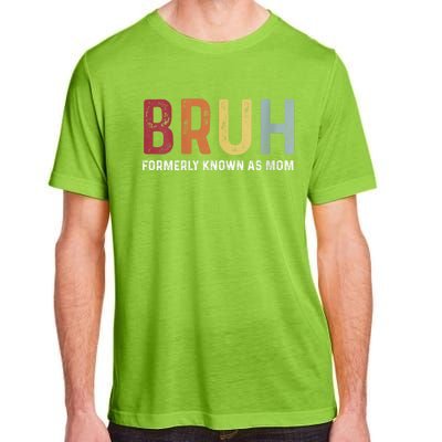 Bruh Formerly Known As Mom Funny MotherS Day Adult ChromaSoft Performance T-Shirt