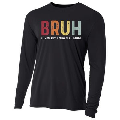 Bruh Formerly Known As Mom Funny MotherS Day Cooling Performance Long Sleeve Crew