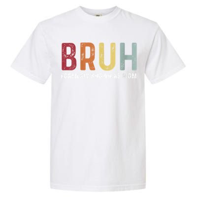 Bruh Formerly Known As Mom Funny MotherS Day Garment-Dyed Heavyweight T-Shirt