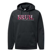 Bruh Formerly Known As Mom MotherS Day Performance Fleece Hoodie