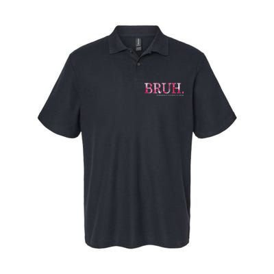 Bruh Formerly Known As Mom MotherS Day Softstyle Adult Sport Polo